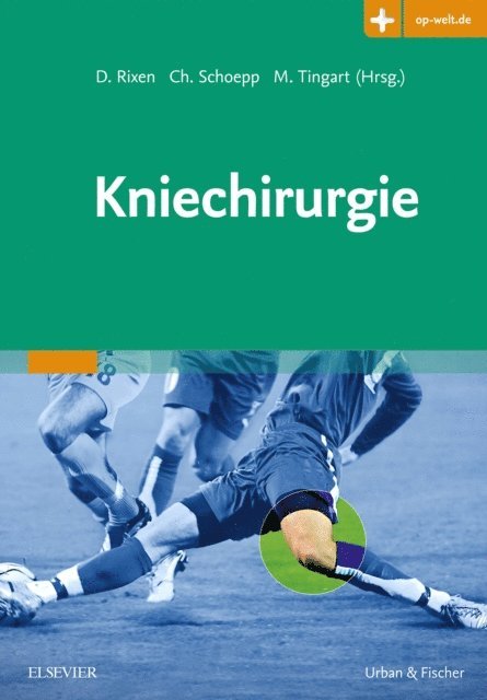 Markus Tingart, Christian Schoepp, Dieter Rixen - Kniechirurgie, E-bok