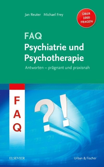 Michael Frey, Jan Reuter - FAQ Psychiatrie, E-bok
