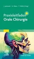 Jochen Jackowski, Hajo Peters, Frank Hölzle - Praxisleitfaden Orale Chirurgie, Häftad. Tillgänglighet: Lägg i varukorg