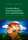 Praxishandbuch Gerontopsychiatrie und -psychotherapie