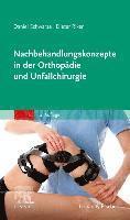 Daniel Schwarze, Dieter Rixen - Nachbehandlungskonzepte in der Orthop�die und Unfallchirurgie, Häftad