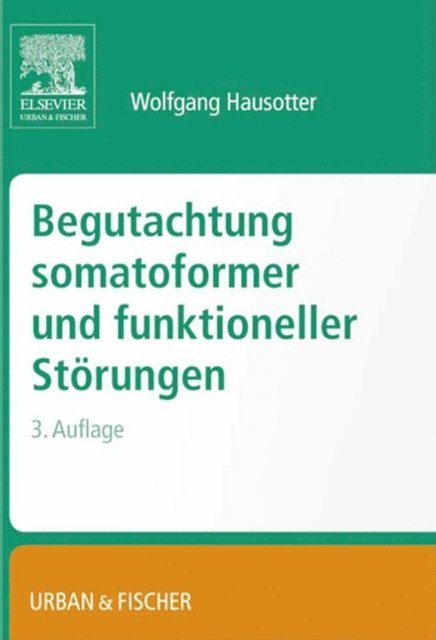 Wolfgang Hausotter - Begutachtung somatoformer und funktioneller Störungen, E-bok