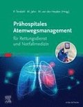 Pr?hospitales Atemwegsmanagement f?r Rettungsdienst und Notfallmedizin