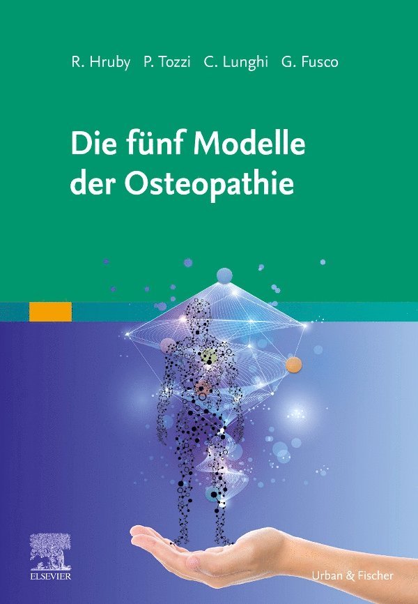 R. Hruby, P. Tozzi, C. Lunghi, G. Fusco - Die f�nf Modelle der Osteopathie, Inbunden