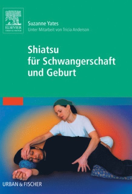 Suzanne Yates - Shiatsu für Schwangerschaft und Geburt, E-bok