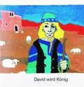 David wird Knig