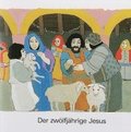 Was uns die Bibel erzhlt / Der zwlfjhrige Jesus