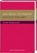 Das Neue Testament j�disch erkl�rt - in der Diskussion