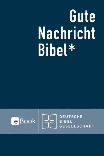 Deutsche Bibelgesellschaft - Gute Nachricht Bibel eBook, E-bok