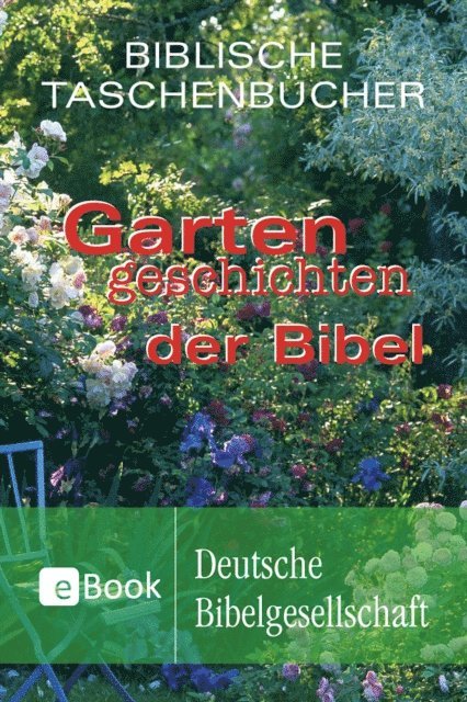 Gisela Andresen - Gartengeschichten der Bibel, E-bok