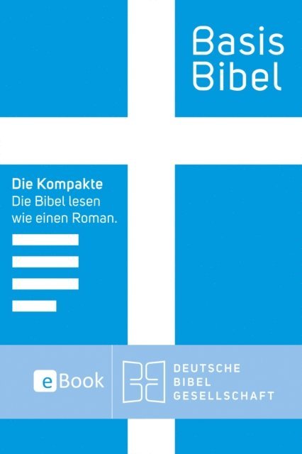 Deutsche Bibelgesellschaft - BasisBibel. Die Kompakte. eBook, E-bok