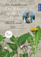 Eva Aschenbrenner - Die Kräuterapotheke Gottes, Häftad. Tillgänglighet: Lägg i varukorg