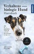 Verhaltensbiologie Hund - Praxisbuch