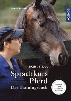 Sharon Wilsie - Sprachkurs Pferd - Das Trainingsbuch, Inbunden