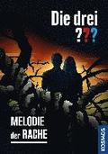 Die drei ??? Melodie der Rache