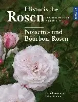 Historische Rosen im Europa Rosarium Sangerhausen: Noisette- und Bourbon-Rosen