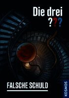 Die drei ??? Falsche Schuld