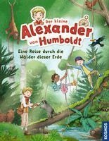 Verena Linde - Der kleine Alexander von Humboldt. Eine Reise durch die Wälder dieser Erde, Inbunden