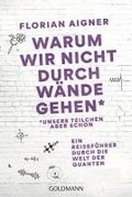 Warum wir nicht durch Wande gehen