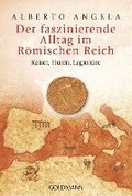 Der faszinierende Alltag im Rmischen Reich