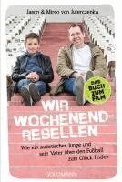 Mirco von Juterczenka, Jason von Juterczenka - Wir Wochenendrebellen, Häftad