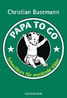 Christian Busemann - Papa To Go, Häftad