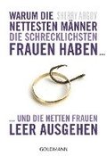 Warum die nettesten Mnner die schrecklichsten Frauen haben ...