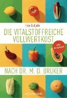 Ilse Gutjahr - Die vitalstoffreiche Vollwertkost nach Dr. M.O. Bruker, Häftad