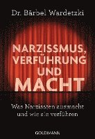 Bärbel Wardetzki - Narzissmus, Verführung und Macht, Häftad