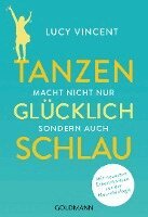 Lucy Vincent - Tanzen macht nicht nur glücklich, sondern auch schlau, Häftad