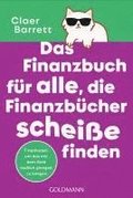 Das Finanzbuch f�r alle, die Finanzb�cher schei�e finden
