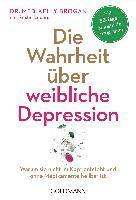 Kelly Brogan, Kristin Loberg - Die Wahrheit über weibliche Depression, Häftad