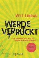 Werde verrückt