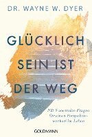 Wayne W. Dyer - Glücklichsein ist der Weg, Häftad