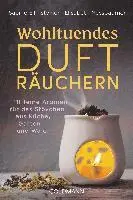 Sabine Eilmsteiner, Elisabeth Nussbaumer - Wohltuendes Dufträuchern, Häftad. Tillgänglighet: Lägg i varukorg