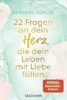 Christine Dohler - 22 Fragen an dein Herz, die dein Leben mit Liebe füllen, Häftad