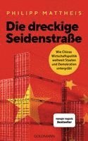 Philipp Mattheis - Die dreckige Seidenstraße, Inbunden