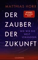 Matthias Horx - Der Zauber der Zukunft, Inbunden