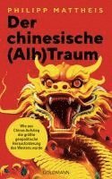 Philipp Mattheis - Der chinesische (Alb)Traum, Inbunden