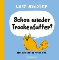 Lucy Knisley - Schon wieder Trockenfutter?, Inbunden