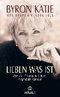 Byron Katie, Stephen Mitchell - Lieben was ist, Inbunden