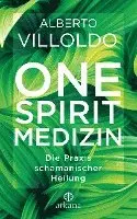 Alberto Villoldo - One Spirit Medizin, Inbunden. Tillgänglighet: Lägg i varukorg