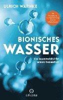 Ulrich Warnke, Florian Warnke - Bionisches Wasser, Inbunden
