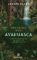Joseph Tafur - Der Spirit von Ayahuasca, Häftad. Tillgänglighet: Lägg i varukorg