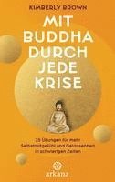 Kimberly Brown - Mit Buddha durch jede Krise, Inbunden