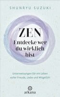 Shunryu Suzuki - Zen - Entdecke wer du wirklich bist, Inbunden