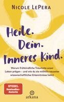 Nicole LePera - Heile. Dein. Inneres Kind., Inbunden. Tillgänglighet: Lägg i varukorg