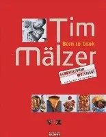 Tim Mälzer - Born to Cook, Inbunden. Tillgänglighet: Lägg i varukorg