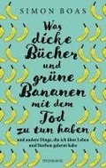 Was dicke B�cher und gr�ne Bananen mit dem Tod zu tun haben