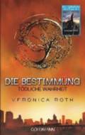 Die Bestimmung - Todliche Wahrheit